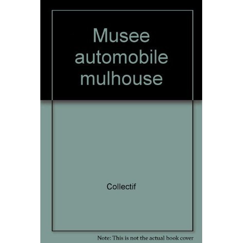 Emprunter MUSEE DE L'AUTOMOBILE MULHOUSE livre