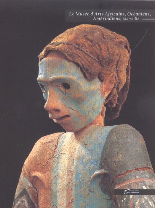 Emprunter Le Musée d'Arts Africains, Océaniens, Amérindiens de Marseille livre