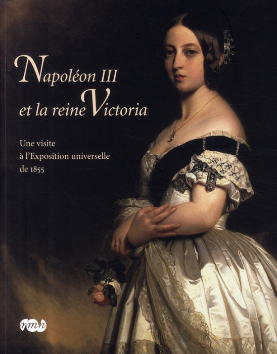 Emprunter Napoléon III et la reine Victoria. Une visite à l'Exposition universelle de 1855 livre