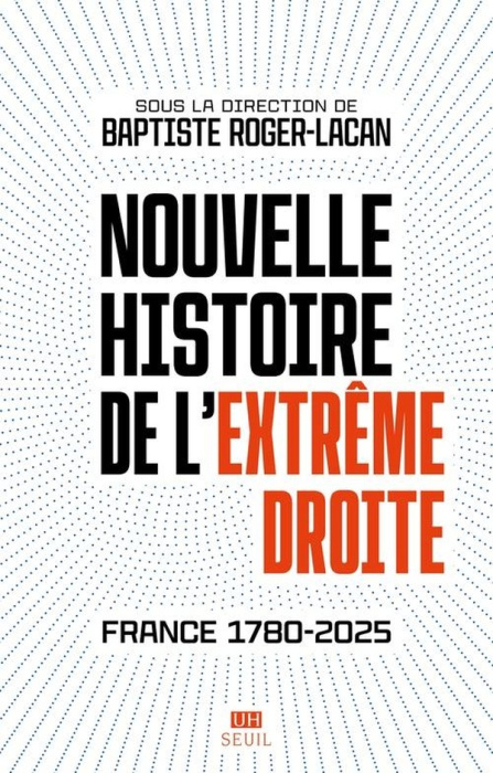 Emprunter Nouvelle histoire de l'extrême droite. France, 1780-2025 livre
