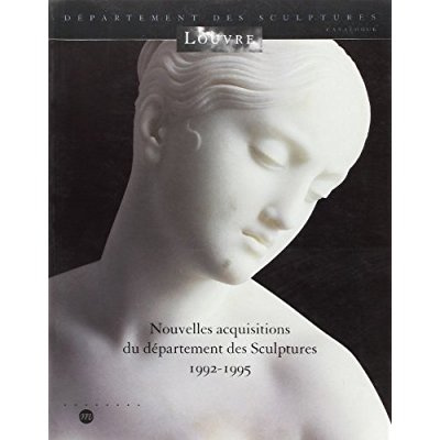 Emprunter Nouvelles acquisitions du departement des sculptures 1992-1995. Musee du louvre livre