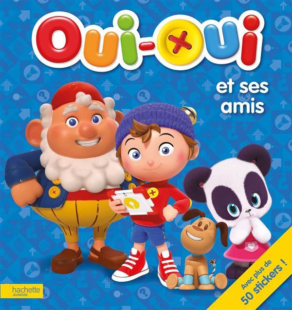 Emprunter Oui-Oui et ses amis. Avec plus de 50 stickers ! livre