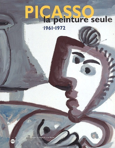 Emprunter Picasso. La peinture seule, 1961-1972 livre
