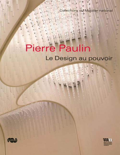 Emprunter Pierre Paulin. Le Design au pouvoir livre