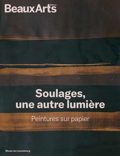 Emprunter Pierre Soulages, une autre lumière. Peintures sur papier livre