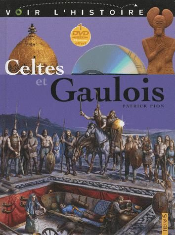 Emprunter Celtes et gaulois. Avec 1 DVD livre