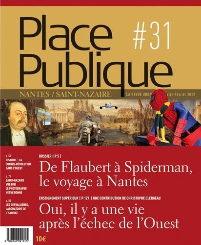 Emprunter Place Publique Nantes/Saint-Nazaire N° 31 : De Flaubert à Spider-Man, le voyage à Nantes livre