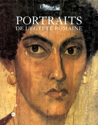 Emprunter PORTRAITS DE L'EGYPTE ROMAINE. Paris, musée du Louvre, 5 octobre 1998, 4 janvier 1999 livre
