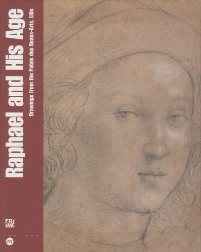 Emprunter Raphael and His Age. Drawings from the Palais des Beaux-Arts, Lille livre