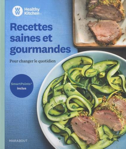 Emprunter Recettes saines et gourmandes. Pour changer le quotidien livre
