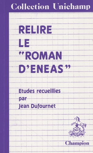 Emprunter RELIRE LE ROMAN D'ENEAS. ETUDES RECUEILLIES PAR JEAN DUFOURNET. livre