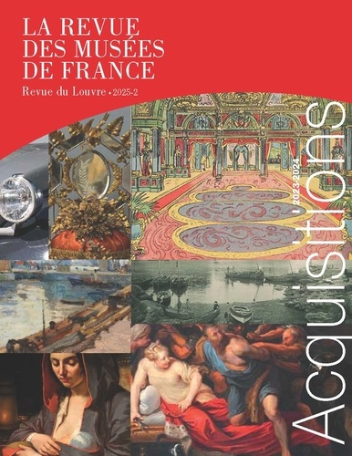 Emprunter La revue des musées de France. Revue du Louvre N° 2/2025 : Acquisitions 2023-2024 livre