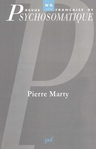 Emprunter Revue française de psychosomatique N° 6, 1994 : Pierre Marty livre