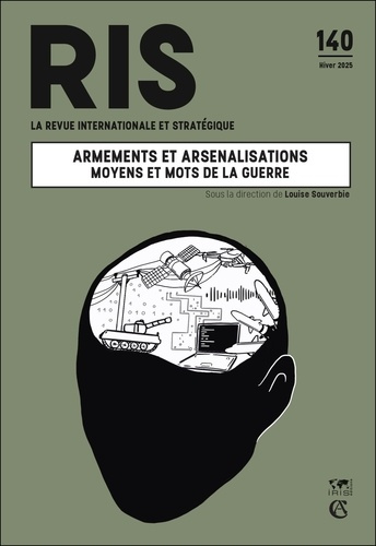 Emprunter La revue internationale et stratégique N° 140, hiver 2025 : Armements et arsenalisations : moyens et livre