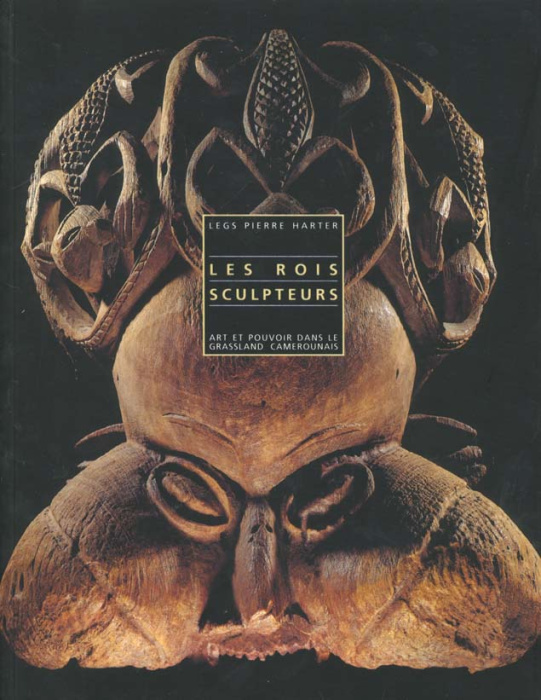 Emprunter Les rois sculpteurs. Art et pouvoir dans le Grassland camerounais livre