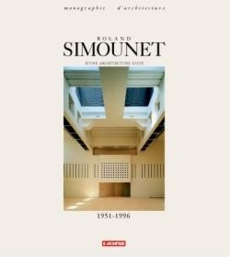 Emprunter Roland Simounet. D'une architecture juste livre
