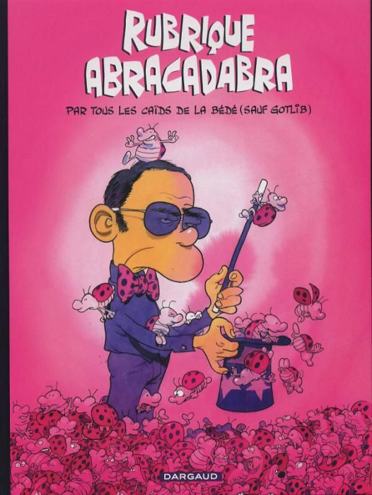 Emprunter Rubrique Abracadabra. Par tous les caïds de la bédé (sauf Gotlib) livre