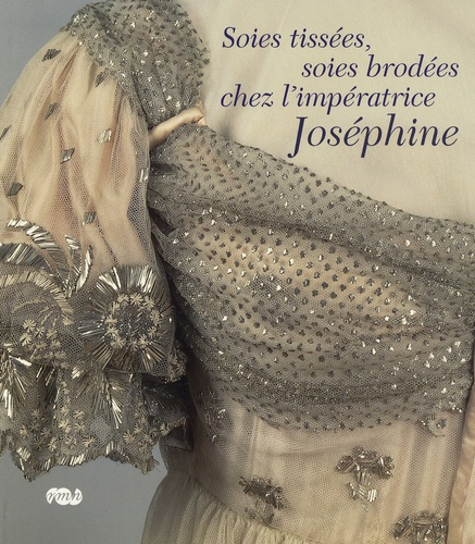 Emprunter Soies tissées, soies brodées chez l'impératrice Joséphine livre