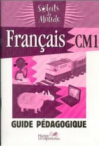 Emprunter Soleils du monde - Français CM1 Guide pédagogique livre