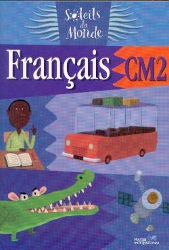 Emprunter Soleils du monde - Français CM2 livre