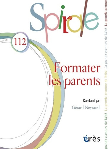 Emprunter Spirale N° 112, juin 2025 : Formater les parents livre