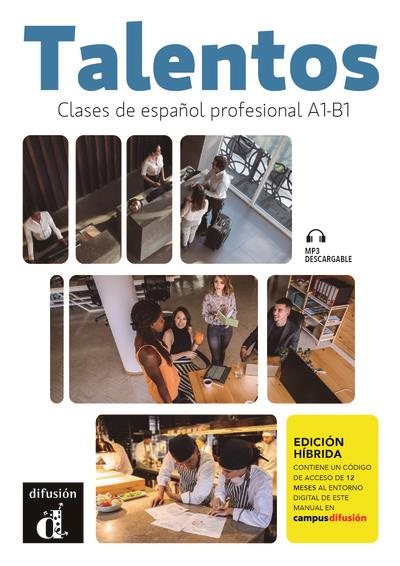 Emprunter TALENTOS - CLASES DE ESPANOL PROFESIONAL A1-B1 - LIVRE CAHIER ED. HYBRIDE livre