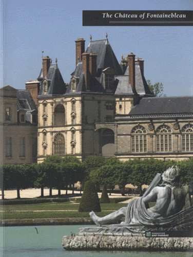 Emprunter The Château of Fontainebleau. Edition en anglais livre