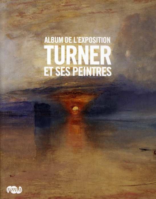 Emprunter Turner et ses peintres. Album de l'exposition livre