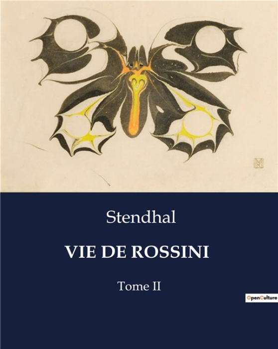 Emprunter Vie de rossini. Une exploration de la vie et de l'oeuvre de Gioachino Rossini par Stendhal livre