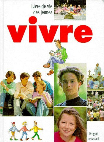 Emprunter Vivre. [livre de vie des jeunes de 13 à 15 ans ... livre