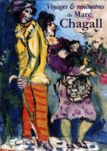 Emprunter Voyages et rencontres de Marc Chagall, 1923-1939. [exposition , 27 juin-5 octobre 1998, Musée nation livre