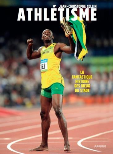 Emprunter L'athlétisme. La fantastique histoire des dieux du stade livre
