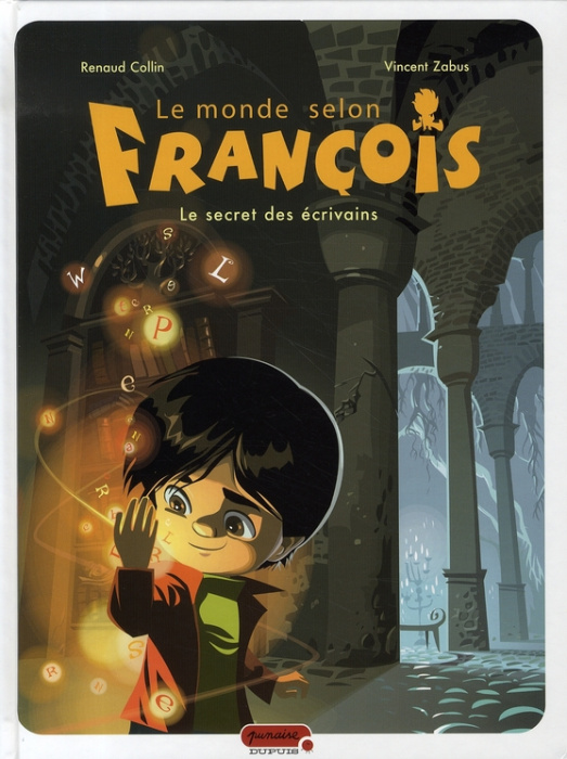 Emprunter Le monde selon François Tome 1 : Le secret des écrivains livre