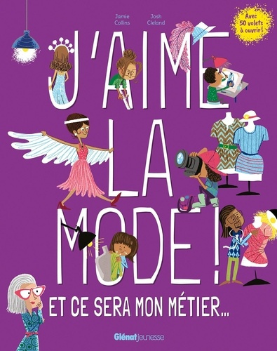 Emprunter J'aime la mode. Et ce sera mon métier... livre