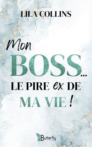 Emprunter Mon boss, le pire ex de ma vie ! livre