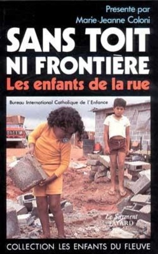 Emprunter SANS TOIT, NI FRONTIERE. Les enfants de la rue livre