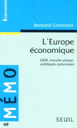 Emprunter L'EUROPE ECONOMIQUE. UEM, marché unique, politiques communes livre