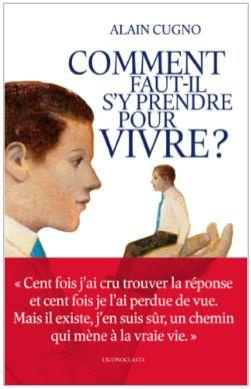Emprunter Comment faut-il s'y prendre pour vivre ? livre