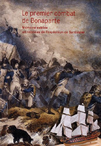 Emprunter premier combat de bonaparte. Memoire oublie : un vaisseau de l expedition de sardaigne livre