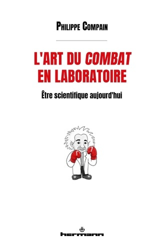 Emprunter L'art du combat en laboratoire. Etre scientifique aujourd'hui livre
