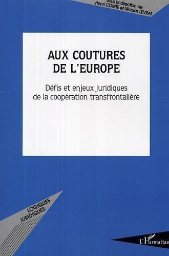 Emprunter Aux coutures de l'Europe. Défis et enjeux juridiques de la coopération transfrontalière livre