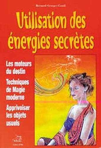 Emprunter Utilisation des énergies secrètes livre