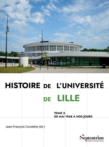 Emprunter Histoire de l'Université de Lille. Tome 2, De mai 1968 à nos jours livre