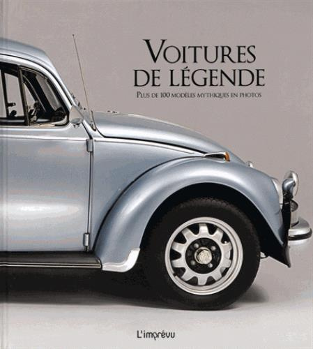 Emprunter Voitures de légende. Plus de 100 modèles mythiques en photos livre