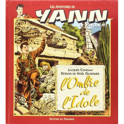 Emprunter Les aventures de Yann le Vaillant Tome 4 : L'ombre de l'idole livre