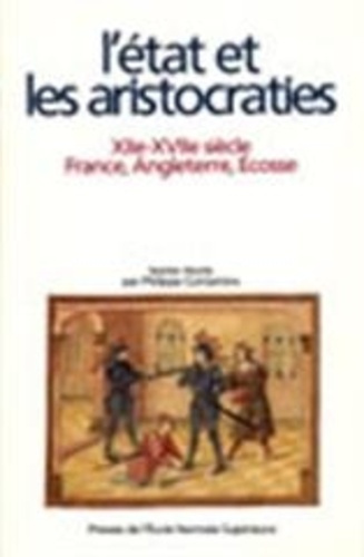 Emprunter L'État et les aristocraties. France, Angleterre, Écosse, XIIe-XVIIe siècle, actes de la table ronde, livre