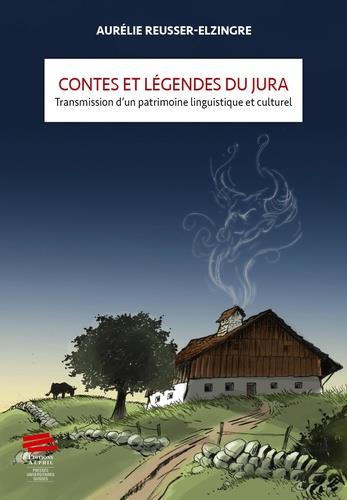 Emprunter Contes et légendes du Jura. Transmission d'un patrimoine linguistique et culturel livre