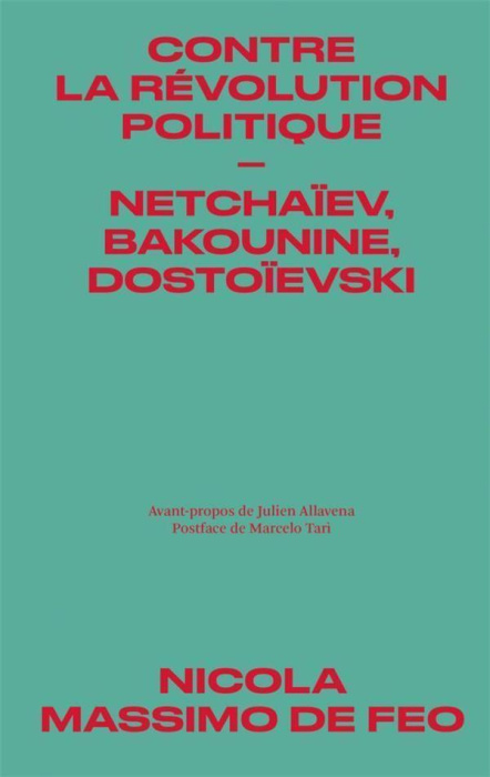 Emprunter Contre la révolution politique. Netchaïev, Bakounine, Dostoïevski livre