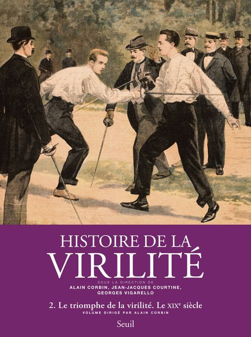 Emprunter Histoire de la virilité. Tome 2, Le triomphe de la virilité, Le XIXe siècle livre