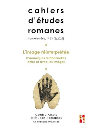 Emprunter Cahiers d'études romanes N° 51/2025 : L’image réinterprétée. Dynamiques relationnelles entre et avec livre